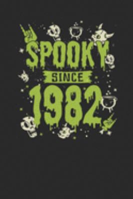 Spooky Since 1982: Small Lined Notebook – Birthday Gift and Halloween Day Gift for Kids, Teenager, Women and Men