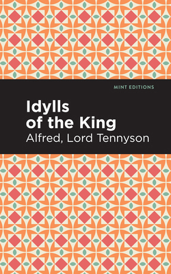 Idylls of the King 1513219103 Book Cover