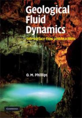 Geological Fluid Dynamics: Sub-Surface Flow and... 0511807473 Book Cover