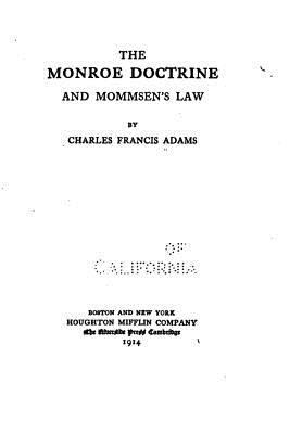 The Monroe Doctrine and Mommsen's Law 1534947124 Book Cover