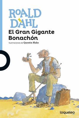 El Gran Gigante Bonachón [Spanish] 607013110X Book Cover