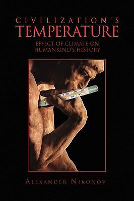 Civilization's Temperature 1450027822 Book Cover