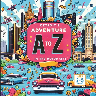 Detroit's Adventure: A to Z in the Motor City            Book Cover