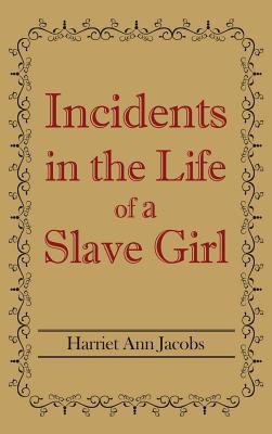 Incidents in the Life of a Slave Girl 1613826850 Book Cover