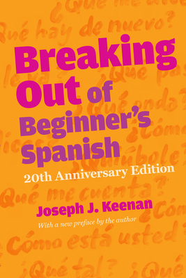 Breaking Out of Beginner's Spanish 0292761937 Book Cover