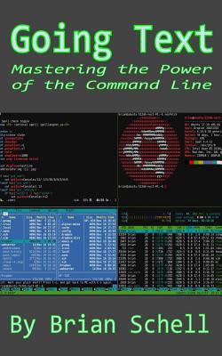 Going Text: Mastering the Power of the Command ... 1718641990 Book Cover