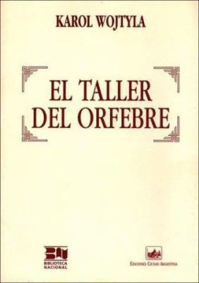 El Taller del Orfebre (Spanish Edition) [Spanish] 9875070351 Book Cover