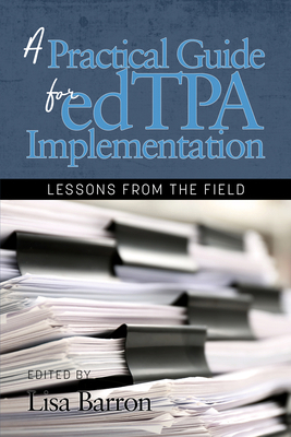 A Practical Guide for edTPA Implementation: Les... 1641138165 Book Cover