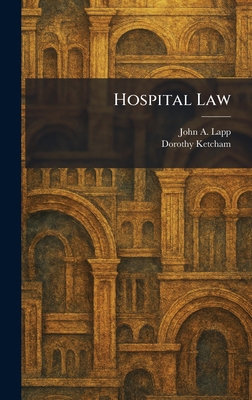 Hospital Law 1025721306 Book Cover