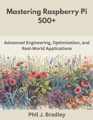 Mastering Raspberry Pi 500+: Advanced Engineeri... B0GNJP7JCF Book Cover