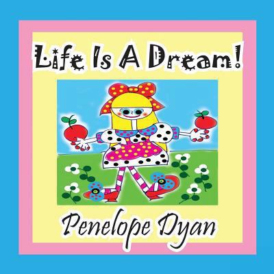 Life Is a Dream! [Large Print] 1614770913 Book Cover