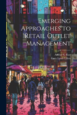 Emerging Approaches to Retail Outlet Management 1021497886 Book Cover