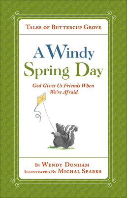 A Windy Spring Day: God Gives Us Friends When W... 0736972005 Book Cover