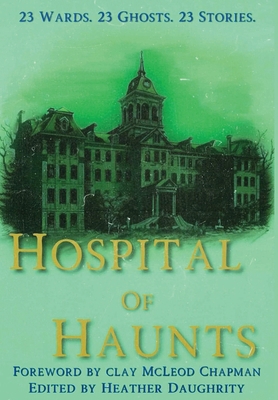 Hospital of Haunts 196554603X Book Cover