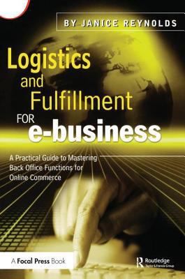 Logistics and Fulfillment for E-Business: A Pra... 1138436429 Book Cover