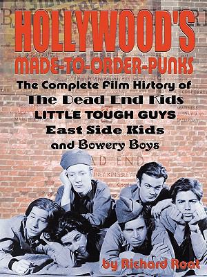 Hollywood's Made-to-Order Punks: The Dead End K... 159393467X Book Cover