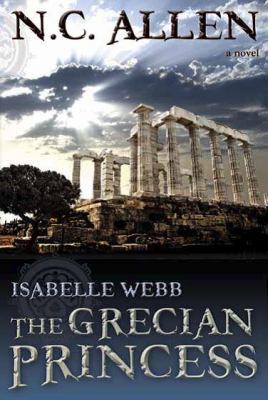 Isabelle Webb: The Grecian Princess 1621083616 Book Cover