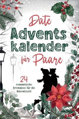Date Adventskalender für Paare: 24 romantische ... [German] B0CM9T6R41 Book Cover