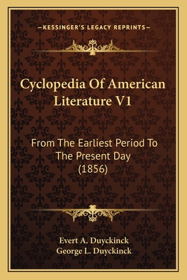 Cyclopedia Of American Literature V1: From The ... 1164080482 Book Cover