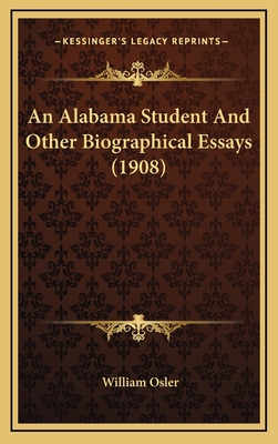 An Alabama Student and Other Biographical Essay... 1164365541 Book Cover