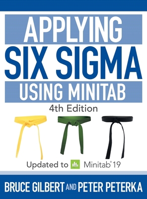 Applying Six Sigma Using Minitab: 4th Edition 1457558270 Book Cover