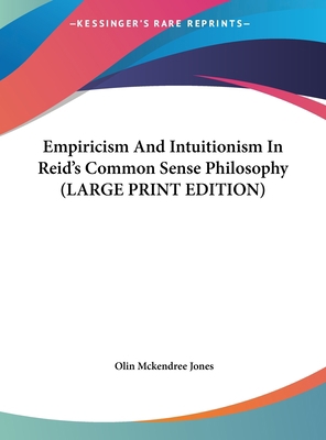 Empiricism and Intuitionism in Reid's Common Se... [Large Print] 1169960596 Book Cover