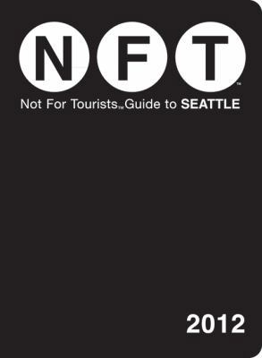 Not for Tourists Guide to Seattle [With Map] 1616085673 Book Cover