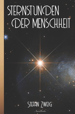 Stefan Zweig: Sternstunden der Menschheit [German] B087S8XXMZ Book Cover
