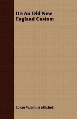 It's An Old New England Custom 1406721190 Book Cover
