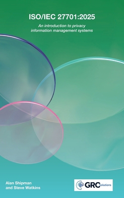 Iso/Iec 27701: 2025: An introduction to privacy... 1787786080 Book Cover