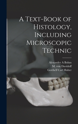 A Text-book of Histology, Including Microscopic... 1017478953 Book Cover