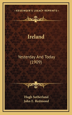 Ireland: Yesterday and Today (1909) 1165036355 Book Cover