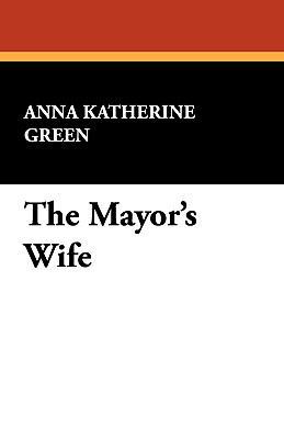 The Mayor's Wife 1434407853 Book Cover