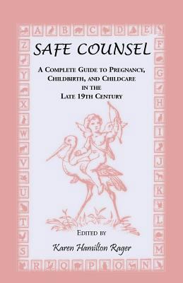 Safe Counsel: A Complete Guide to Pregnancy, Ch... 0788415409 Book Cover