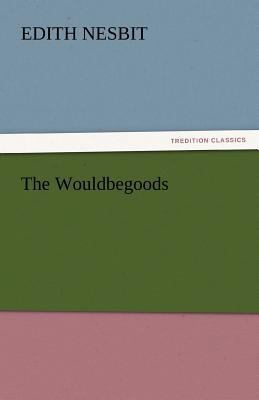 The Wouldbegoods 3842438710 Book Cover