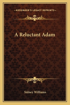 A Reluctant Adam 1163616966 Book Cover