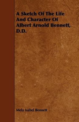 A Sketch Of The Life And Character Of Albert Ar... 1444662368 Book Cover