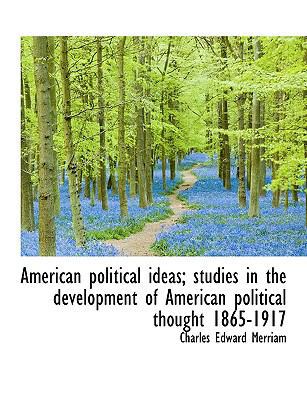 American Political Ideas; Studies in the Develo... 1116938383 Book Cover