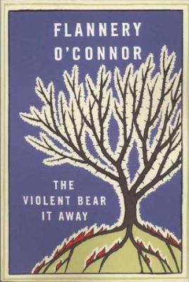 The Violent Bear It Away 0374505241 Book Cover