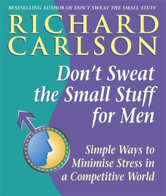 Don't Sweat the Small Stuff for Men 0340819545 Book Cover