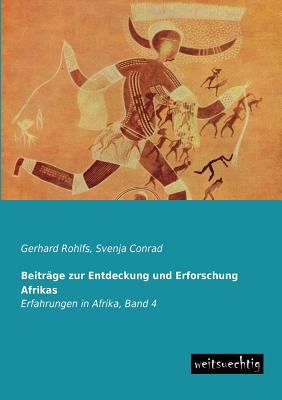 Beitrage Zur Entdeckung Und Erforschung Afrikas [German] 3956560450 Book Cover