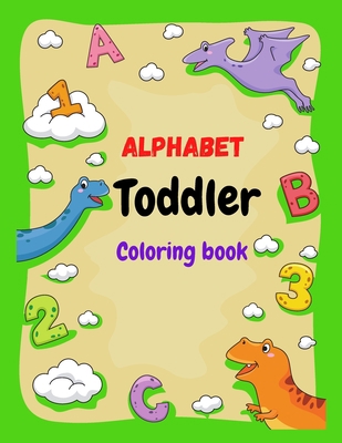 Alphabet Toddler Coloring Book 1716181763 Book Cover