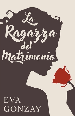 La ragazza del matrimonio [Italian] B0BRDSNDMY Book Cover