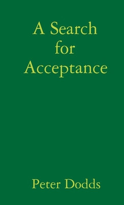 A Search for Acceptance 0244159386 Book Cover