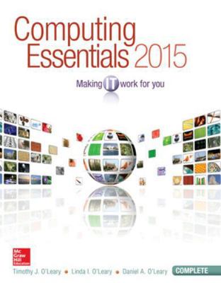 Computing Essentials 2015 Complete Edition 0073516899 Book Cover