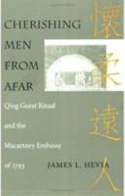 Cherishing Men from Afar: Qing Guest Ritual and... 0822316374 Book Cover