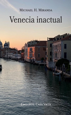 Venecia inactual [Spanish] B0BSFHVT6V Book Cover