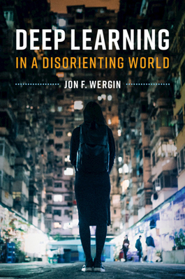 Deep Learning in a Disorienting World 1108727158 Book Cover