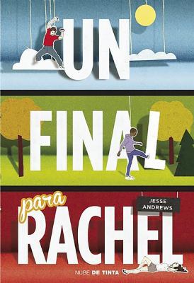 Un Final Para Rachel / Me and Earl and the Dyin... [Spanish] 8415594569 Book Cover