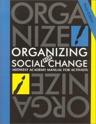 Organizing for Social Change: A Manual for Acti... 092976594X Book Cover